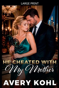 He Cheated With My Mother