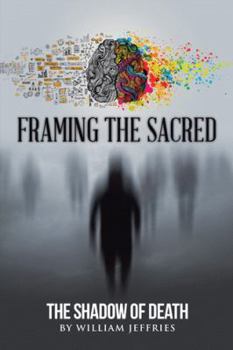 Paperback Framing the Sacred: The Shadow of Death Book