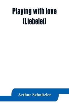 Paperback Playing with love (Liebelei) Book