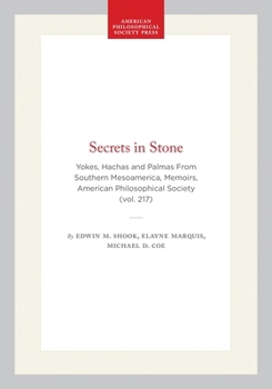 Paperback Secrets in Stone: Yokes, Hachas and Palmas from Southern Mesoamerica, Memoirs, American Philosophical Society (Vol. 217) Book