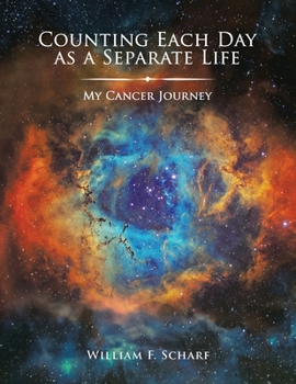 Paperback Counting Each Day as a Separate Life: My Cancer Journey Book