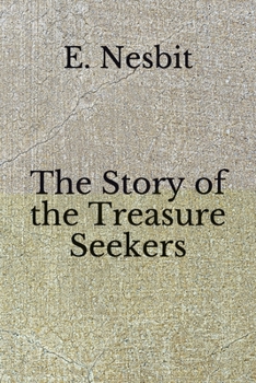 Paperback The Story of the Treasure Seekers: (Aberdeen Classics Collection) Book