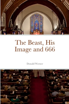 Paperback The Beast, His Image and 666 Book