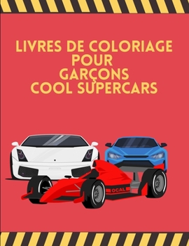 Paperback Livres de Coloriage pour Garçons Cool SuperCars: Voiture de course F1, Voitures de sport automobile de Formule 1 en action, Cool SuperCars, Livre de c [French] Book