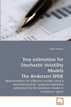 Paperback Tree estimation for Stochastic Volatility Models The Anderson SPDE Book