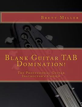 Paperback Blank Guitar Tab Domination!: The Professional Guitar Instructor's Choice Book