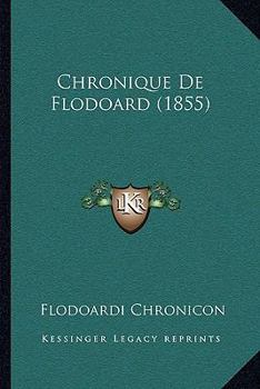 Paperback Chronique De Flodoard (1855) [French] Book