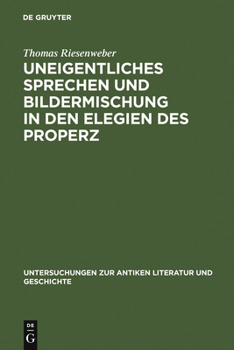 Hardcover Uneigentliches Sprechen und Bildermischung in den Elegien des Properz [German] Book
