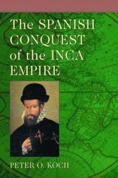 Paperback The Spanish Conquest of the Inca Empire Book