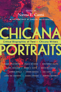 Hardcover Chicana Portraits: Critical Biographies of Twelve Chicana Writers Book