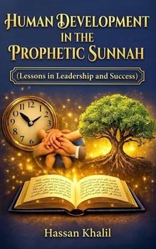 Paperback Human Development in the Prophetic Sunnah: Prophetic Path to Human Success Book