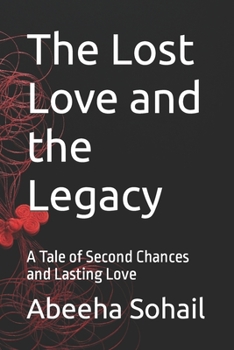 The Lost Love and the Legacy: A Tale of Second Chances and Lasting Love