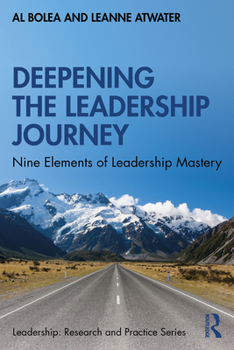 Paperback Deepening the Leadership Journey: Nine Elements of Leadership Mastery Book