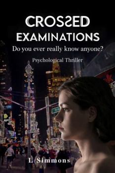 Paperback Crossed Examinations: Do you ever really know anyone? Book
