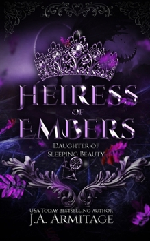 Heiress of Embers: A Sleeping Beauty retelling - Book #2 of the Kingdom of Fairytales: Sleeping Beauty