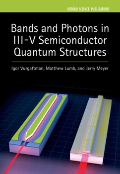 Hardcover Bands and Photons in III-V Semiconductor Quantum Structures Book