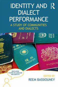 Paperback Identity and Dialect Performance: A Study of Communities and Dialects Book