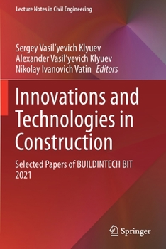 Paperback Innovations and Technologies in Construction: Selected Papers of Buildintech Bit 2021 Book