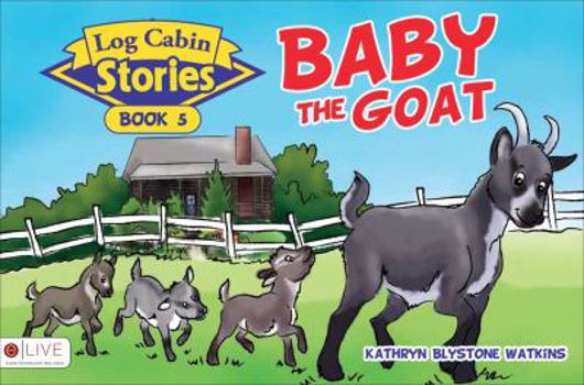 Paperback Log Cabin Stories: Baby the Goat Book