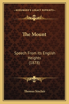 Paperback The Mount: Speech From Its English Heights (1878) Book