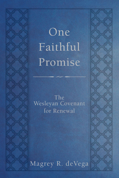 Hardcover One Faithful Promise: The Wesleyan Covenant for Renewal Book