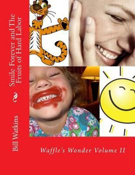 Paperback Smile Forever and The Fruits of Hard Labor Book