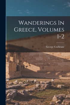 Paperback Wanderings In Greece, Volumes 1-2 Book