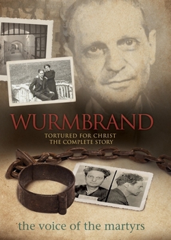 Hardcover Wurmbrand: Tortured for Christ: The Complete Story Book