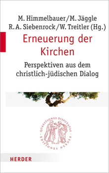 Paperback Erneuerung Der Kirchen: Perspektiven Aus Dem Christlich-Judischen Dialog [German] Book