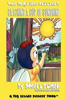 Paperback Catching a Cup of Sunshine (Bugville Critters #23) Book