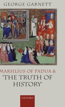 Hardcover Marsilius of Padua and 'The Truth of History' Book