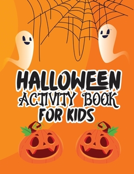 Paperback Halloween activity book for kids: Over 100 pages Happy Halloween activity book for kids ages 5 to 12, including coloring pictures, mazes, word search, Book