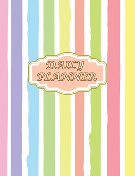 Daily Planner: Page A Day Undated With Priorities ( Size 8.5 X 11 ) Design With Abstract Colourful Paint Brush And Strokes