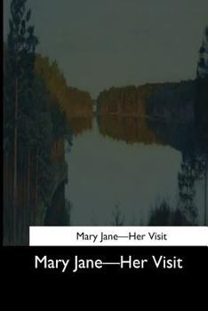 Paperback Mary Jane: Her Visit Book
