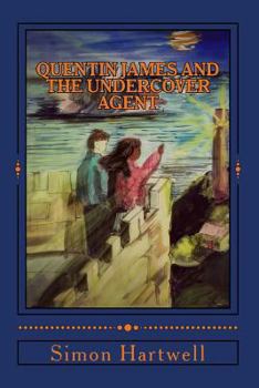 Paperback Quentin James and the Undercover Agent (The Quentin James Adventures) Book