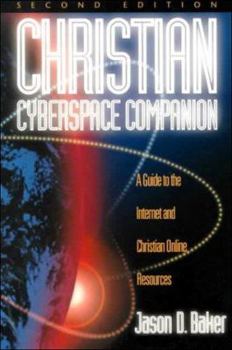 Paperback Christian Cyberspace Companion: A Guide to the Internet and Christian Online Resources Book