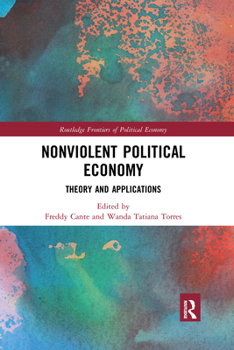 Paperback Nonviolent Political Economy: Theory and Applications Book