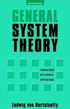 Paperback General System Theory: Foundations, Development, Applications (Revised Edition) Book