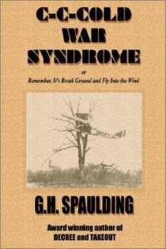 Hardcover C-C-cold War Syndrome or, Remember, It's Break Ground and Fly Book