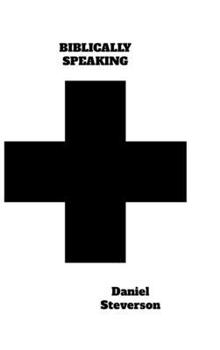 Hardcover Biblically Speaking Book