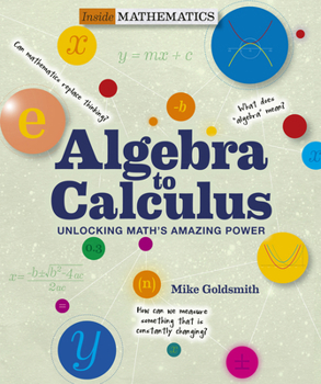 Paperback Algebra to Calculus: Unlocking Math's Amazing Power Book