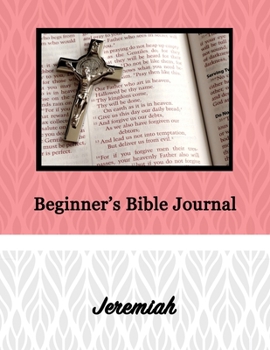 Beginner's Bible Journal: Jeremiah
