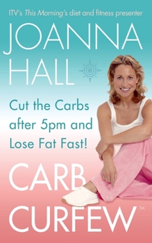 Paperback Carb Curfew: Cut the Carbs After 5pm and Lose Fat Fast! Book