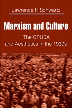 Paperback Marxism and Culture: The CPUSA and Aesthetics in the 1930s Book