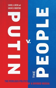 Hardcover Putin v. the People: The Perilous Politics of a Divided Russia Book