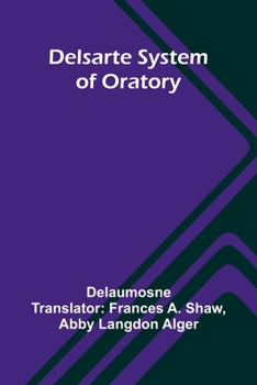 Paperback Delsarte System Of Oratory Book