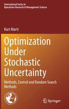 Hardcover Optimization Under Stochastic Uncertainty: Methods, Control and Random Search Methods Book