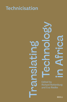 Paperback Translating Technology in Africa. Volume 2: Technicisation Book