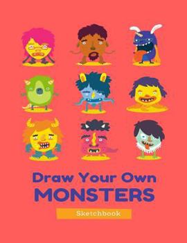 Paperback Draw Your Own Monsters: Sketchbook Book