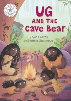 Hardcover Reading Champion: Ug and the Cave Bear: Independent Reading White 10 Book